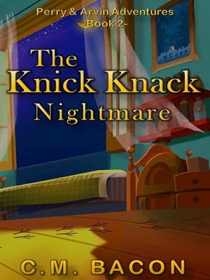 cover image of The Knick Knack Nightmare